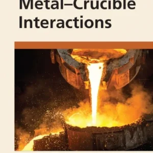 Metal?crucible Interactions Metal?crucible Interactions