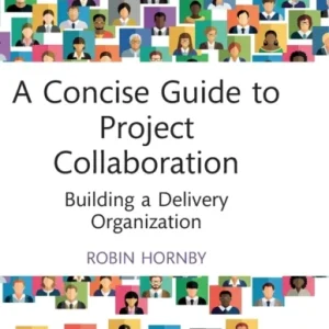 A Concise Guide to Project Collaboration A Concise Guide to Project Collaboration