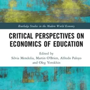 Critical Perspectives on Economics of Education Critical Perspectives on Economics of Education