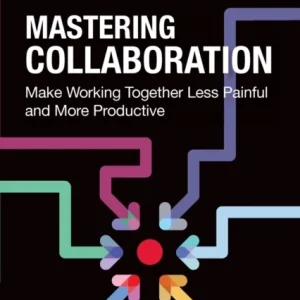 Mastering Collaboration Mastering Collaboration