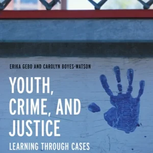 Youth, Crime, and Justice Youth, Crime, and Justice