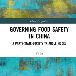Governing Food Safety in China Governing Food Safety in China