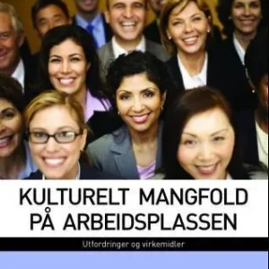 Kulturelt mangfold på arbeidsplassen Kulturelt mangfold på arbeidsplassen
