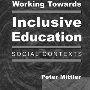 Working Towards Inclusive Education Working Towards Inclusive Education