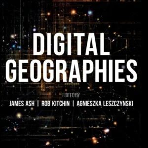 Digital Geographies Digital Geographies