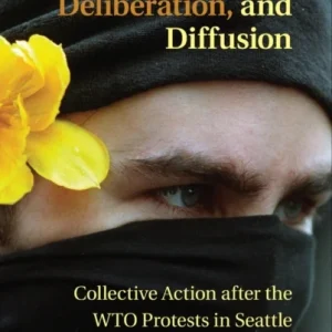 Direct Action, Deliberation, and Diffusion Direct Action, Deliberation, and Diffusion