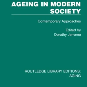 Ageing in Modern Society Ageing in Modern Society