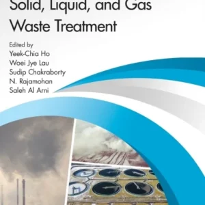 Advanced Technologies for Solid, Liquid, and Gas Waste Treatment