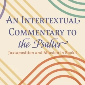 An Intertextual Commentary to the Psalter