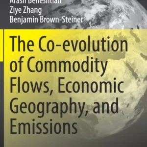 The Co-evolution of Commodity Flows, Economic Geography, and Emissions