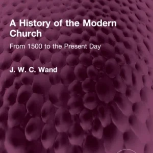 A History of the Modern Church A History of the Modern Church