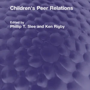 Children»s Peer Relations Children»s Peer Relations