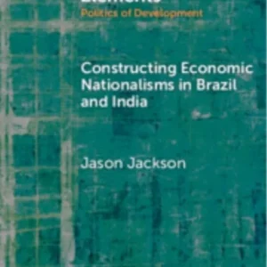 Constructing Economic Nationalisms in Brazil and India