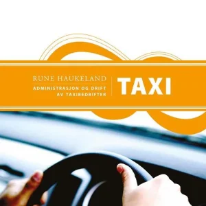Administrasjon og drift av taxibedrifter Administrasjon og drift av taxibedrifter
