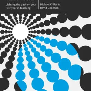 Year One: Lighting the path on your first year in teaching Year One: Lighting the path on your first year in teaching