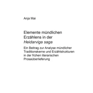 Elemente muendlichen Erzaehlens in der «Heiðarvíga saga»
