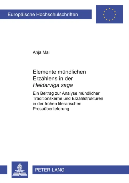 Elemente muendlichen Erzaehlens in der «Heiðarvíga saga»