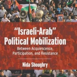 &laquo;Israeli-Arab&raquo; Political Mobilization