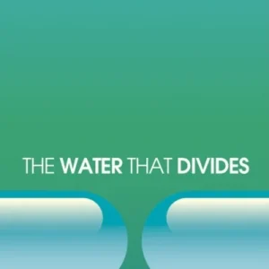 The Water that Divides