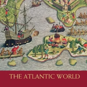 The Atlantic World The Atlantic World
