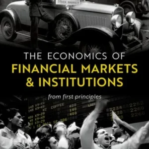 The Economics of Financial Markets and Institutions The Economics of Financial Markets and Institutions