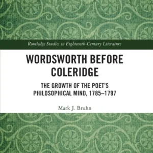 Wordsworth Before Coleridge