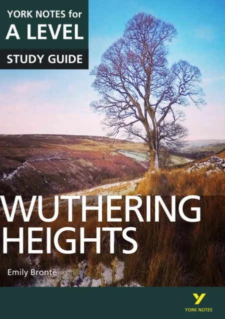Wuthering Heights: York Notes for A-level - for 2026, 2027 exams