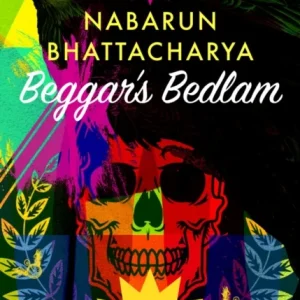Beggar’s Bedlam Beggar’s Bedlam