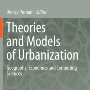 Theories and Models of Urbanization Theories and Models of Urbanization