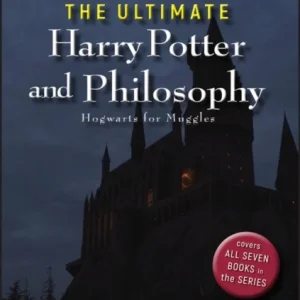 The Ultimate Harry Potter and Philosophy