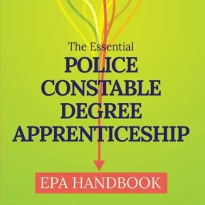 The Essential Police Constable Degree Apprenticeship EPA Handbook The Essential Police Constable Degree Apprenticeship EPA Handbook