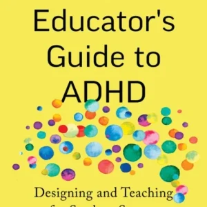 An Educator’s Guide to ADHD An Educator’s Guide to ADHD