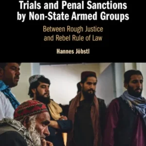Trials and Penal Sanctions by Non-State Armed Groups Trials and Penal Sanctions by Non-State Armed Groups