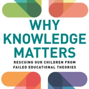 Why Knowledge Matters Why Knowledge Matters