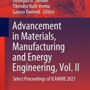 Advancement in Materials, Manufacturing and Energy Engineering, Vol. II Advancement in Materials, Manufacturing and Energy Engineering, Vol. II