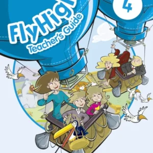 Fly High Level 4 Teacher’s Guide Fly High Level 4 Teacher’s Guide