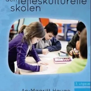 Den felleskulturelle skolen Den felleskulturelle skolen