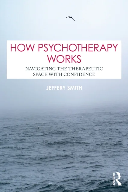 How Psychotherapy Works