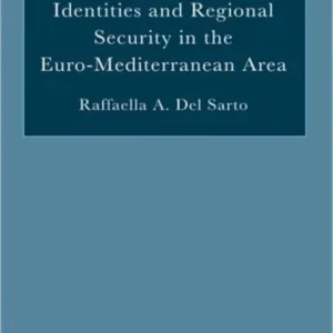 Contested State Identities and Regional Security in the Euro-Mediterranean Area Contested State Identities and Regional Security in the Euro-Mediterranean Area