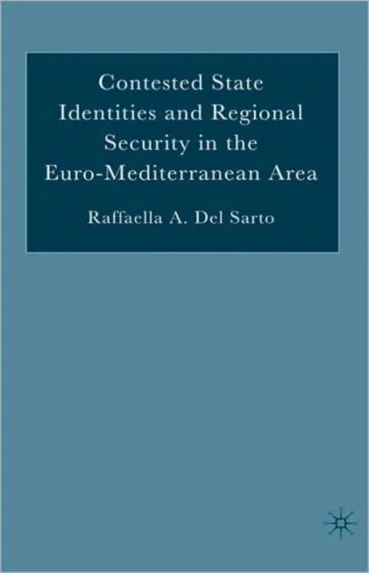 Contested State Identities and Regional Security in the Euro-Mediterranean Area