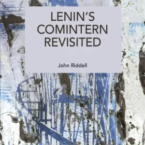 Lenin’s Comintern Revisited Lenin’s Comintern Revisited