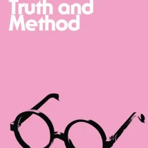 Truth and Method Truth and Method