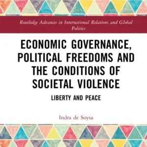 Economic Governance, Political Freedoms and the Conditions of Societal Violence Economic Governance, Political Freedoms and the Conditions of Societal Violence