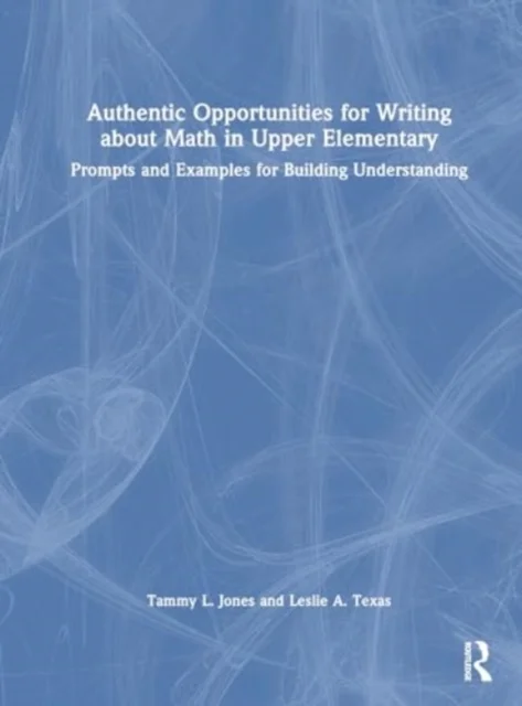Authentic Opportunities for Writing About Math in Upper Elementary