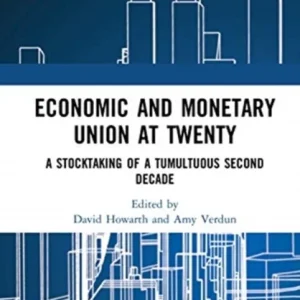 Economic and Monetary Union at Twenty Economic and Monetary Union at Twenty