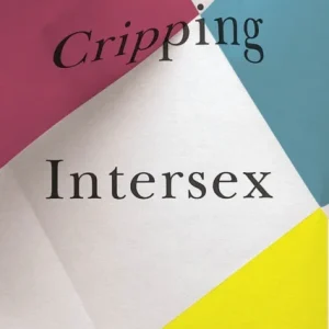 Cripping Intersex Cripping Intersex