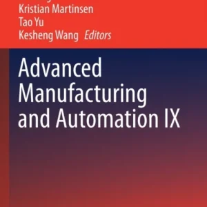 Advanced Manufacturing and Automation IX Advanced Manufacturing and Automation IX
