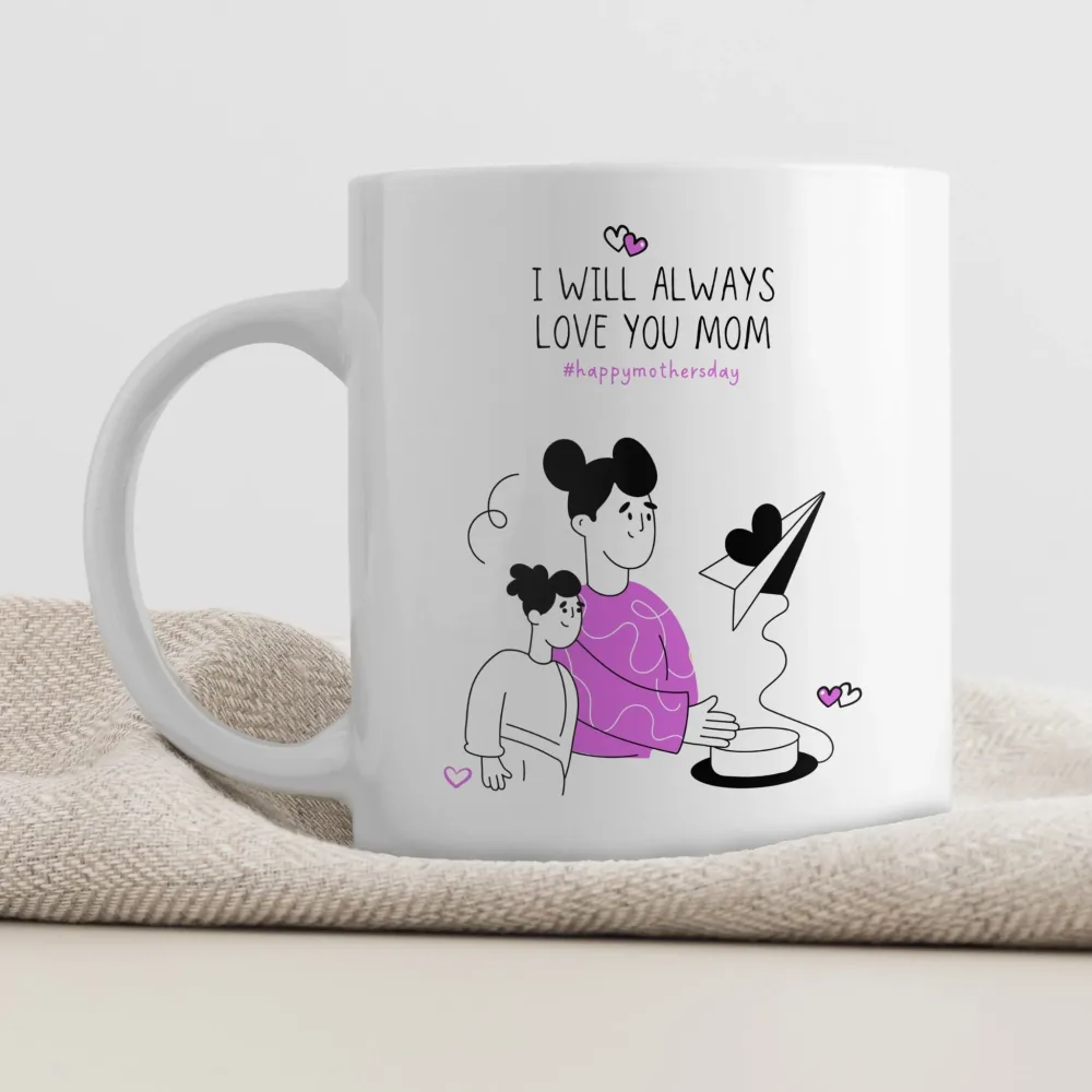 I WILL ALWAYS LOVE YOU MOM No10 – KERAMIKKRUS