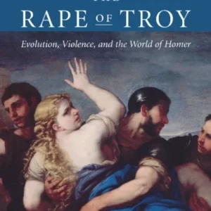 The Rape of Troy The Rape of Troy