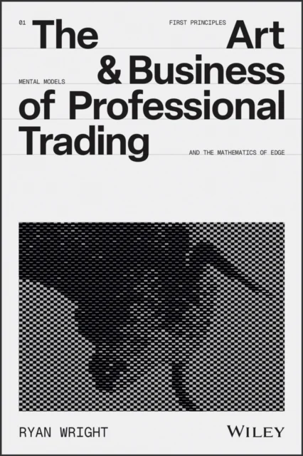 The Art and Business of Professional Trading